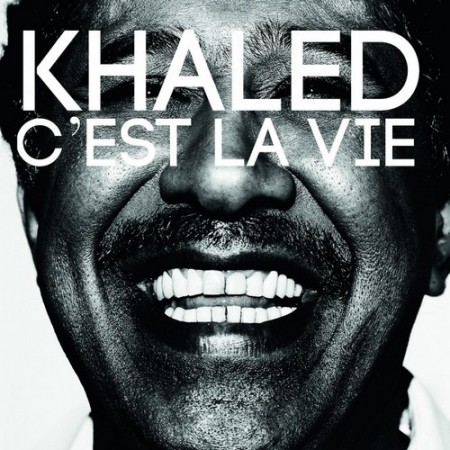khaled,testo c'est la vie,testo canzone,testi canzoni khaled,musica,video,video c'est la vie,
