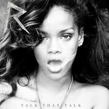 Rihanna,testo Talk that talk,jay-z,musica,testi,black music,video rihanna,testi rihanna,novità,dischi,